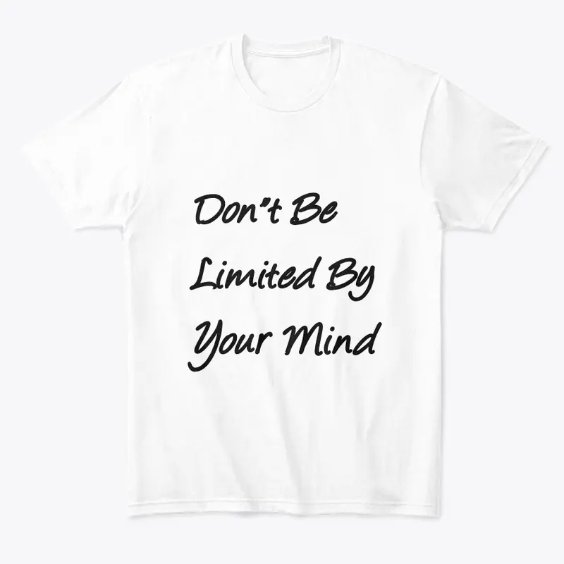 Don't be limited by your mind